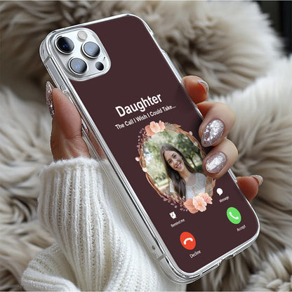 The Call I Wish I Could Take | Personalized Clear Silicone Phone Case