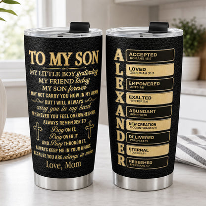 To My Son My Grandson Pray On It Pray Over It Pray Through It | Personalized Stainless Steel Tumbler