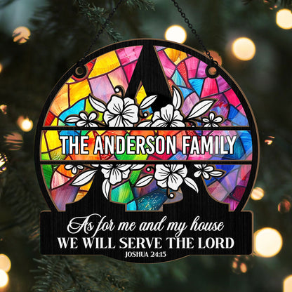 As For Me And My House We Will Serve The Lord | Personalized Window Hanging Suncatcher JSWHSCPH1498D