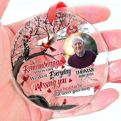 Missing You Is A Heartache That Never Goes Away | Personalized 1-Side Round Glass Ornament JSURGOPPPA2402T