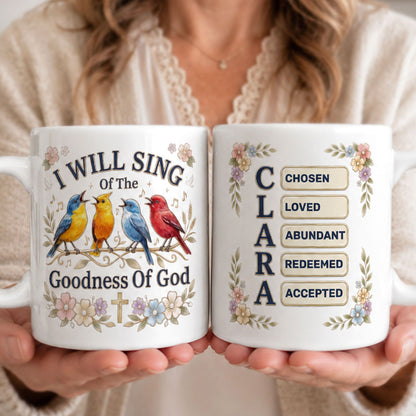I Will Sing Of The Goodness Of God  | Personalized Ceramic Coffee Mug
