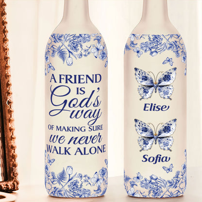 A Friend Is God's Way Of Making Sure We Never Walk Alone | Personalized Bottle Lamp