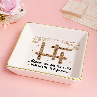 You Are The Piece That Holds Us Together | Personalized Jewelry Dish