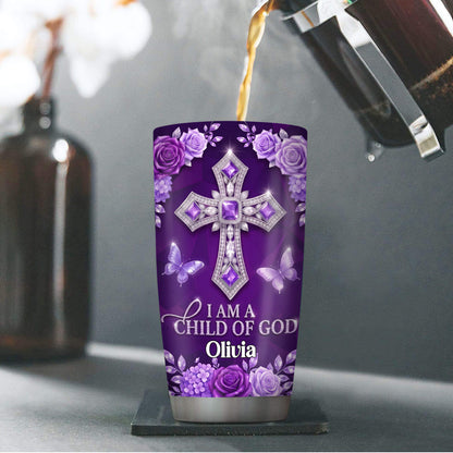 I Am A Child Of God | Personalized Stainless Steel Tumbler