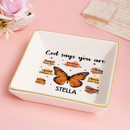 God Says I Am Butterfly | Personalized Jewelry Dish