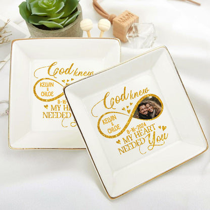 God Knew My Heart Needed You | Personalized Jewelry Dish JSJDPH2022TA