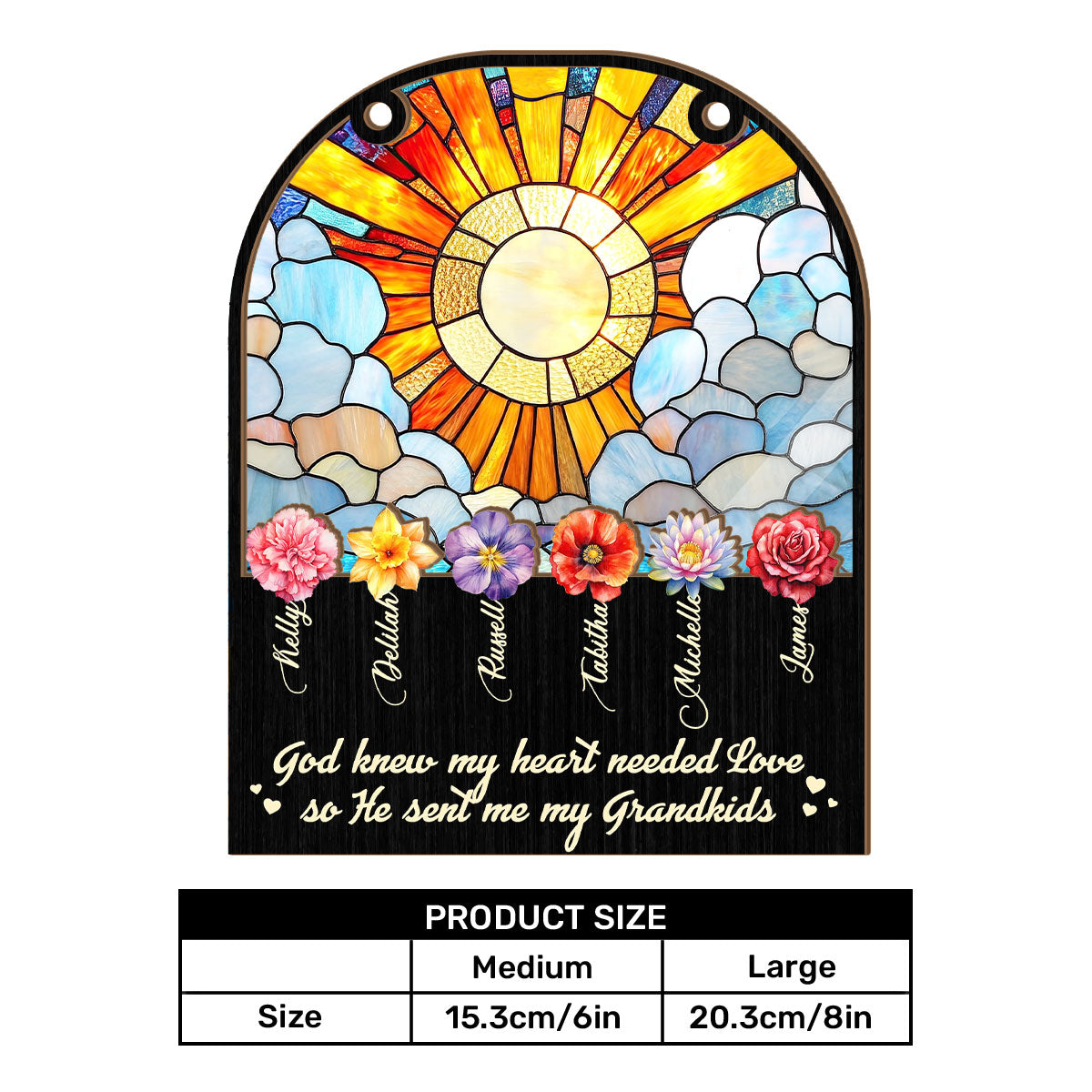 God Knew My Heart Needed Love | Personalized Window Hanging Suncatcher JSWHSCPH1475D