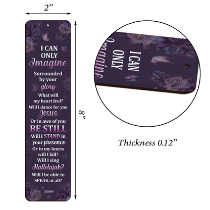 I Can Only Imagine - Awesome Personalized Wooden Bookmarks HH175B