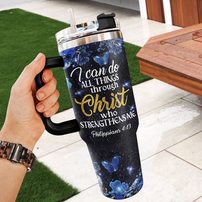 I Can Do All Things Through Christ Who Strengthens Me - Personalized Stainless Steel Tumbler NM143