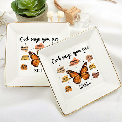 God Says I Am Butterfly | Personalized Jewelry Dish