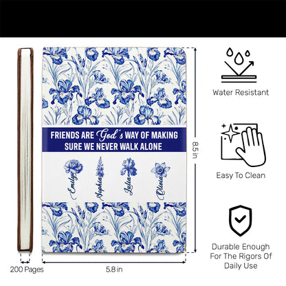 A Friend Is God's Way Of Making Sure We Never Walk Alone | Personalized Leather Cover Notebook