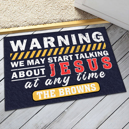 Warning We May Start Talking About Jesus At Any Time | Personalized Doormat JSDMPHA1797L