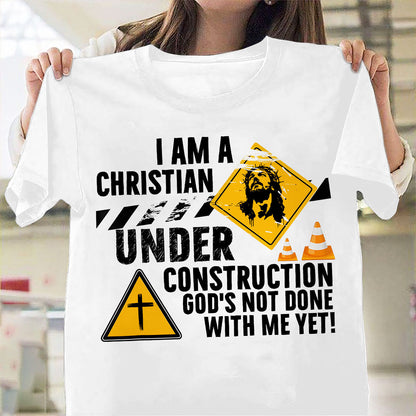 I Am A Christian Under Construction | Personalized Classic Unisex T-shirt