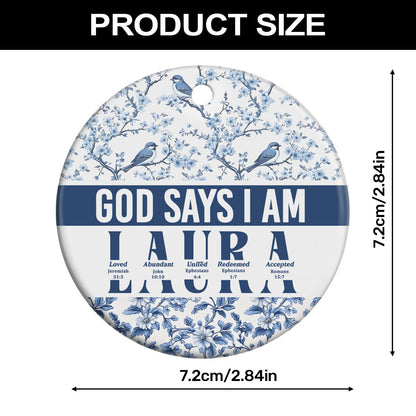 God Says I Am | Personalized Round Shaped Ceramic Ornament