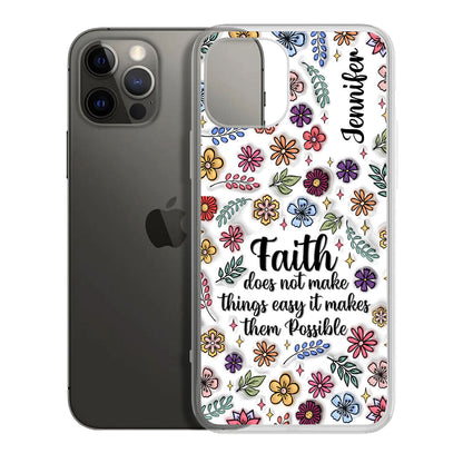 Faith Does Not Make Things Easy | Personalized Clear Silicone Phone Case