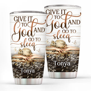 Jesuspirit | Christian Faith Gifts | Stainless Steel Tumbler | Give It To God And Go To Sleep  SSTNAM1013
