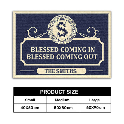 Blessed Coming In Blessed Coming Out | Personalized Doormat JSDMPTN1598TA