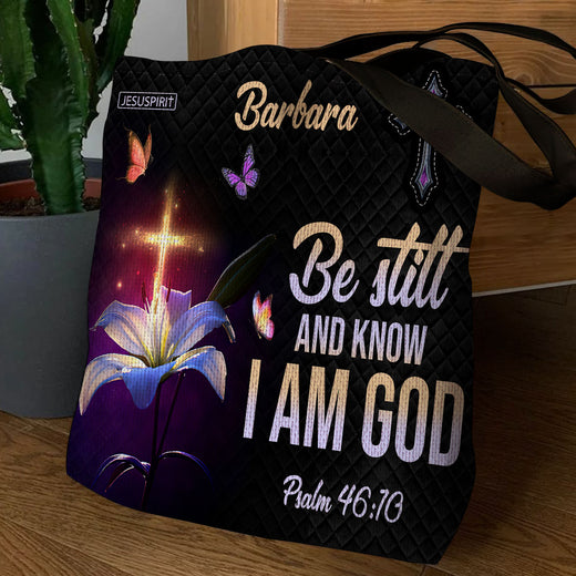 Must-Have Personalized Tote Bag - Be Still And Know That I Am God NUM501