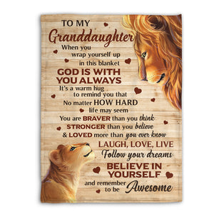Special Lion Fleece Blanket For Granddaughter - You Are Braver Than You Think AA153