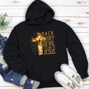 Back Off Devil I Belong To Jesus - Special Christian Unisex Hoodie AHN218