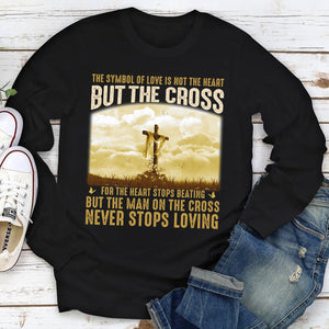 Classic Christian Unisex Long Sleeve - The Man On The Cross Never Stops Loving NUM260