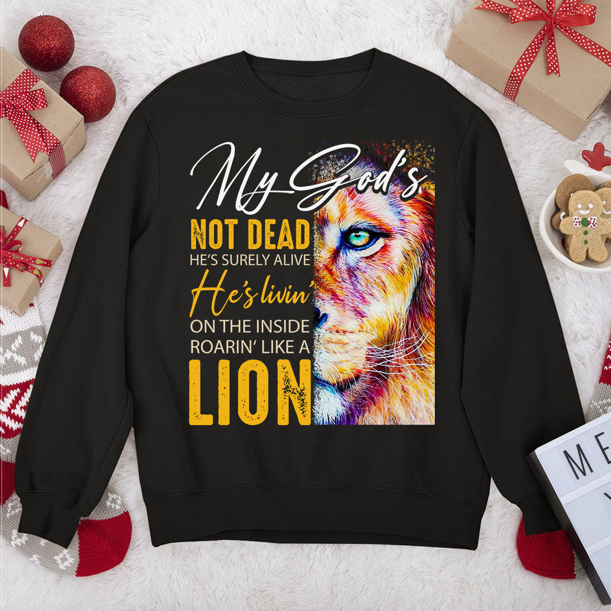 My God‘s Not Dead, He’s Surely Alive - Unique Christian Unisex Sweatshirt AM220