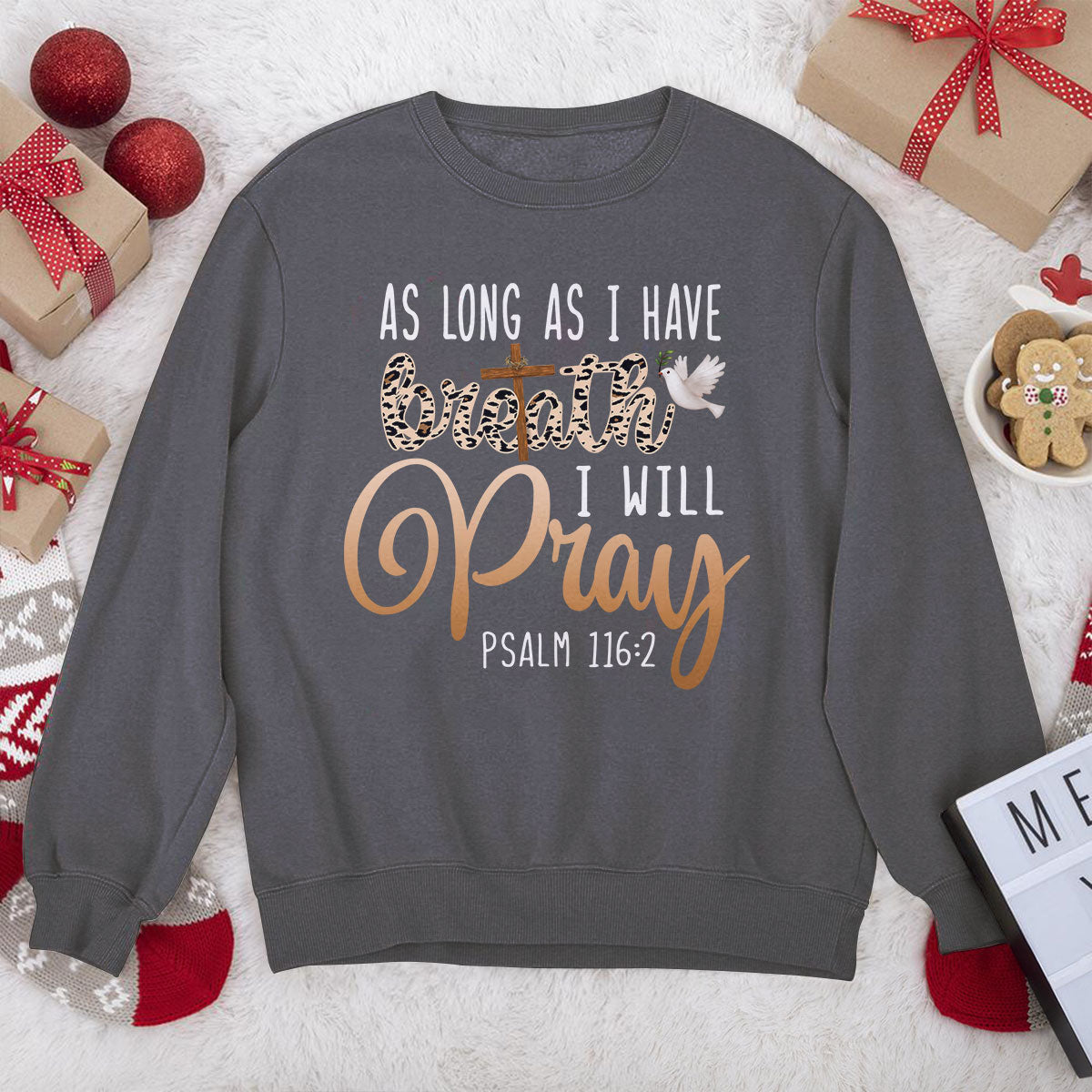 Awesome Christian Unisex Sweatshirt - As Long As I Have Breath, I Will Pray HAP06