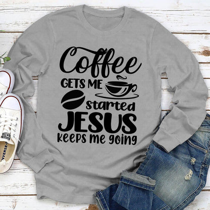 Lovely Christian Unisex Long Sleeve - Jesus Keeps Me Going HHN346