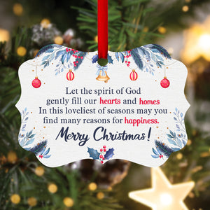 Merry Christmas Aluminium Ornament - Let The Spirit Of God Gently Fill Our Hearts HQ182