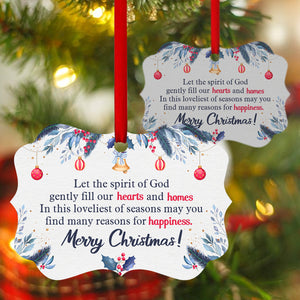 Merry Christmas Aluminium Ornament - Let The Spirit Of God Gently Fill Our Hearts HQ182