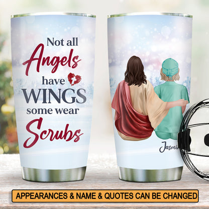 Personalized Stainless Steel Tumbler 20oz - Not All Angels Have Wings, Some Wear Scrubs PI06A