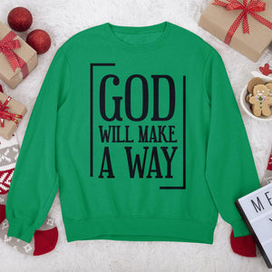 Special Christian Unisex Sweatshirt - God Will Make A Way HHN354