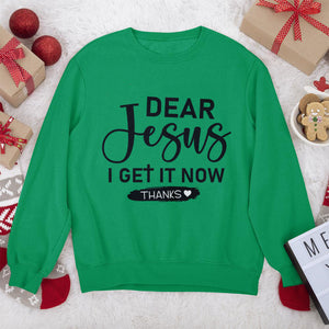 I Get It Now Unisex Sweatshirt HHN348