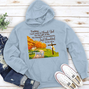Just Thankful To Be Alive - Unique Christian Unisex Hoodie NUHN380