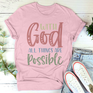 Lovely Unisex T-shirt - With God All Things Are Possible HAP02