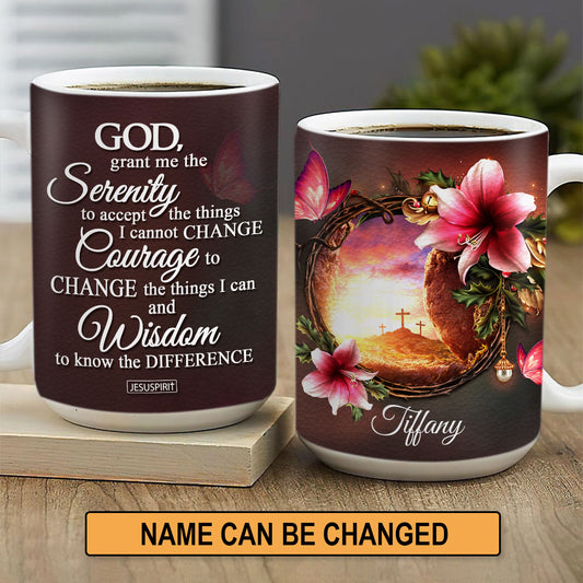 Awesome Personalized White Ceramic Mug - God, Grant Me The Serenity To Accept The Things I Cannot Change NUH321