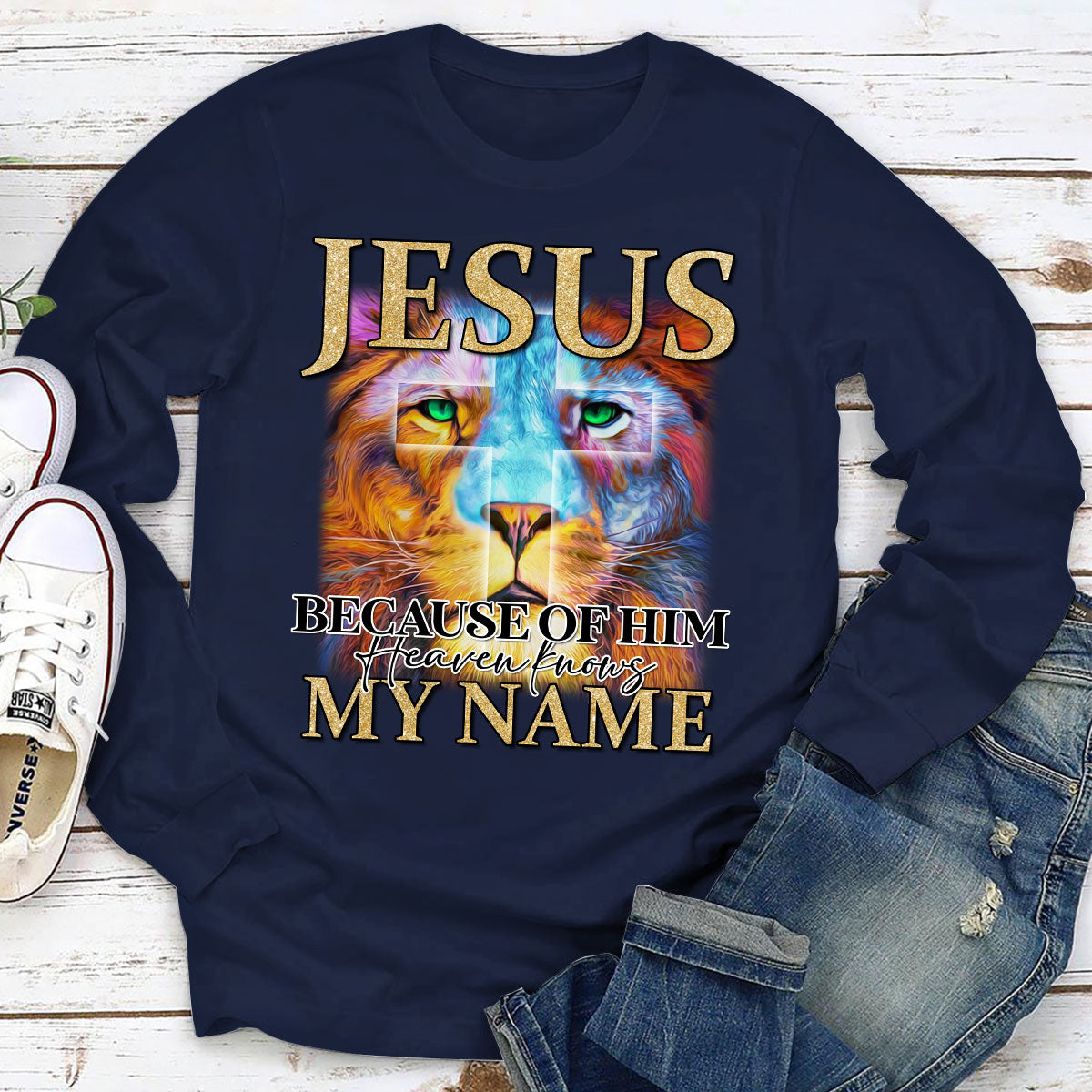 Jesus Because Of Him, Heaven knows My Name - Cross Unisex Long Sleeve AHN219