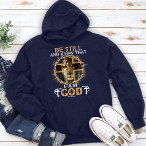 Awesome Unisex Hoodie - Be Still And Know That I Am God HIM256