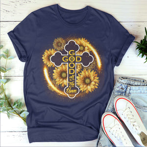 Jesuspirit | Beautiful Unisex T-shirt | Sunflower And Cross | God Is Good All The Time | Christ Gifts For Religious People 2DTH764