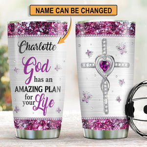 God Has An Amazing Plan For Your Life - Elegant Personalized Cross Stainless Steel Tumbler 20oz NUA163
