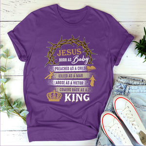 Jesus Comes Back As A King - Unique Christian Unisex T-shirt NUM259