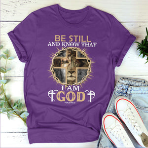 Be Still And Know That I Am God - Unique Christian Unisex T-shirt HIM256