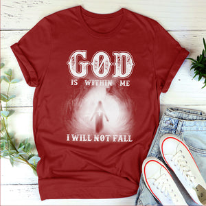 God Is Within Me, I Will Not Fall - Christian Unisex T-shirt NUHN261