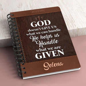 God Doesn‘t Give Us What We Can Handle - Special Personalized Butterfly Spiral Journal NUH310