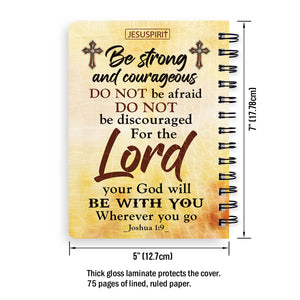 Be Strong And Courageous - Beautiful Personalized Christian Spiral Journal NUHN304
