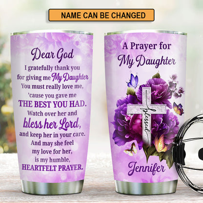 Jesuspirit | A Prayer For My Daughter | Personalized Stainless Steel Tumbler 20oz | Inspirational Gift For Christian Daughter SSTHN697B