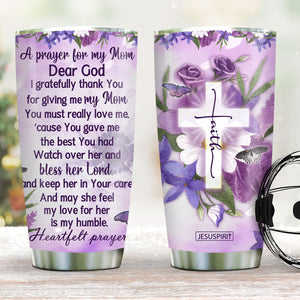Meaningful Stainless Steel Tumbler 20oz - A Prayer For My Mom NUHN389