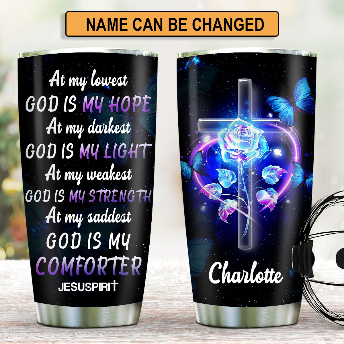 Jesuspirit Personalized Stainless Steel Tumbler 20oz | At My Lowest God Is My Hope | Rose And Cross | Ideal Gift For Christians HN133