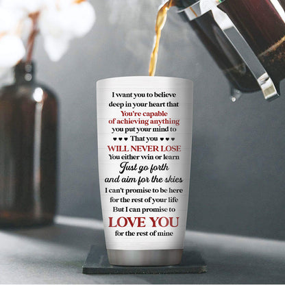 Personalized Stainless Steel Tumbler 20oz For Children - I Can Promise To Love You For The Rest Of Mine NUHN218