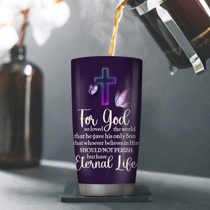 Personalized Stainless Steel Tumbler 20oz - For God So Loved The World HN26